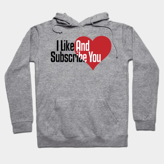 Like And Subscribe Hoodie by KimbasCreativeOutlet